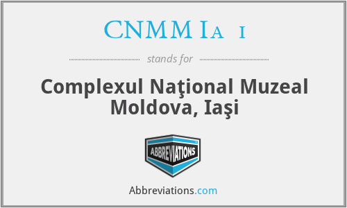 CNMM Iaşi - Complexul Naţional Muzeal Moldova, Iaşi